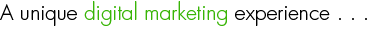 a unique digital marketing experience